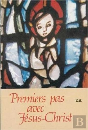 Premiers Pas Avec Jesus-Christ