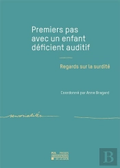 Premiers Pas Avec Un Enfant Déficient Auditif : Regards Sur La Surdité