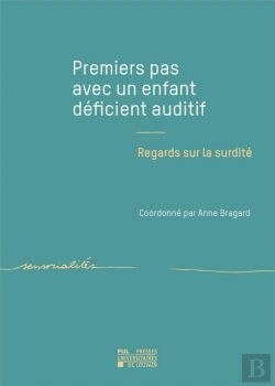 Bertrand.pt - Premiers Pas Avec Un Enfant Déficient Auditif : Regards Sur La Surdité