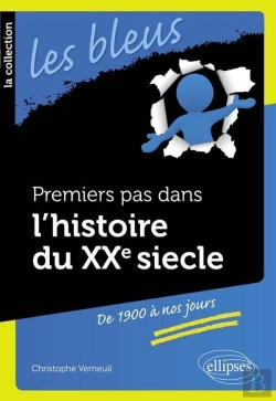 Bertrand.pt - Premiers Pas Dans L'Histoire Du Xxe Siècle... De 1900 À Nos Jours