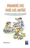 Premiers Pas Vers Les Maths ; Les Chemins De La Réussite À L'École Maternelle