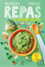 Premiers Repas ; Comment Diversifier L'Alimentation De Bébé