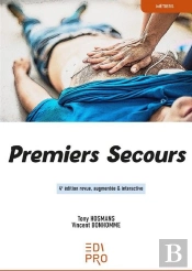 Premiers Secours : 4e Édition Revue, Augmentée & Interactivese Former Aux Premiers Secours : Un Acte Citoyen (4e Édition)