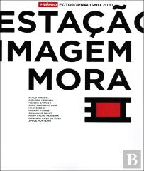 Prémio Fotojornalismo 2010 Estação Imagem Mora