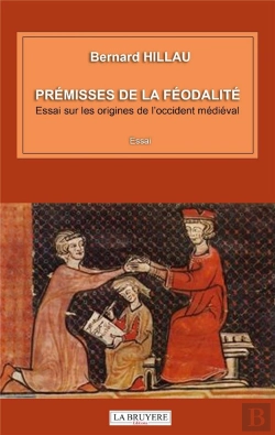 Bertrand.pt - Prémisses De La Féodalité ; Essai Sur Les Origines De L'Occident Médiéval
