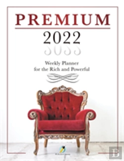 Bertrand.pt - Premium 2022 Weekly Planner For The Rich And Powerful