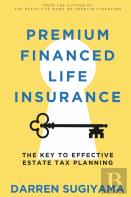 Premium Financed Life Insurance