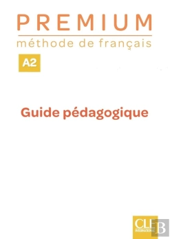 Bertrand.pt - Premium ; Fle ; Guide Pédagogique ; Niveau A2 (Édition 2020)