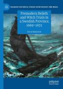 Premodern Beliefs And Witch Trials In A Swedish Province, 1669-1672