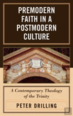 Bertrand.pt - Premodern Faith In A Postmodern Culture