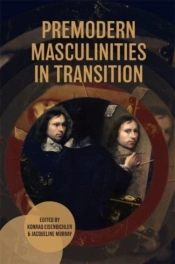Premodern Masculinities In Transition