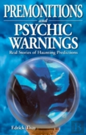 Premonitions And Psychic Warnings