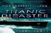 Premonitions Of The Titanic Disaster