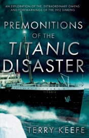 Premonitions Of The Titanic Disaster