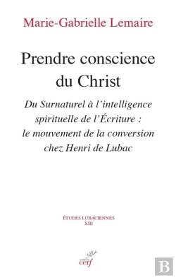 Bertrand.pt - Prendre Conscience Du Christ : Du Surnaturel À L'Intelligence Spirituelle De L'Écriture