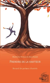 Prendre De La Hauteur ; Recueil De Poèmes Illustrés