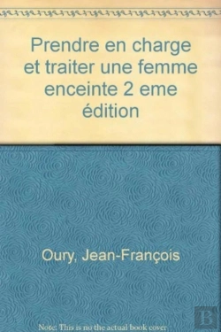 Bertrand.pt - Prendre En Charge Et Traiter Une Femme Enceinte 2 Eme Edition