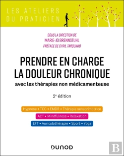 Bertrand.pt - Prendre En Charge La Douleur Chronique : Avec Les Thérapies Non Médicamenteuses (2e Édition)