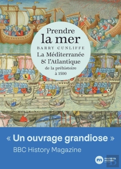 Bertrand.pt - Prendre La Mer : La Méditerranée Et L'Atlantique De La Préhistoire À 1500