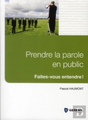 Prendre La Parole En Public - Faites-Vous Entendre
