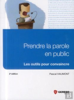 Bertrand.pt - Prendre La Parole En Public - Les Outils Pour Convaincre