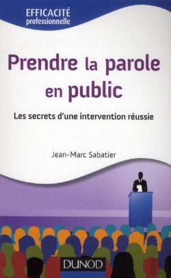 Bertrand.pt - Prendre La Parole En Public ; Les Secrets D'Une Intervention Réussie