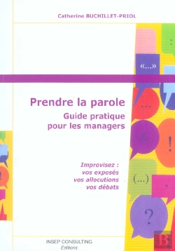 Bertrand.pt - Prendre La Parole ; Guide Pratique Pour Les Managers