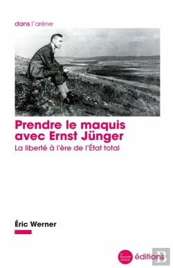 Bertrand.pt - Prendre Le Maquis Avec Ernst Jünger : La Liberté À L'Ère De L'État Total