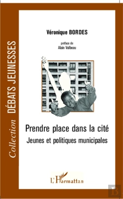 Bertrand.pt - Prendre Place Dans La Cité ; Jeunes Et Politiques Municipales