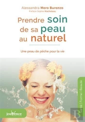 Prendre Soin De Sa Peau Au Naturel ; Une Peau De Pêche Pour La Vie