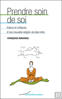 Bertrand.pt - Prendre Soin De Soi ; Enjeux Et Critiques D'Une Nouvelle Religion Du Bien-Être