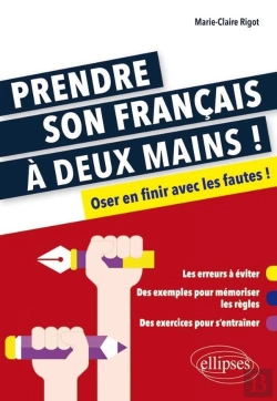 Bertrand.pt - Prendre Son Français À Deux Mains. Oser En Finir Avec Les Fautes