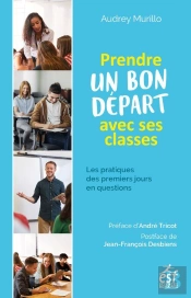 Prendre Un Bon Départ Dans Une Classe : Les Gestes Des Premiers Jours En Question