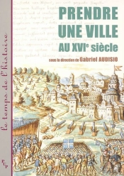 Prendre Une Ville Au Xvi Siècle