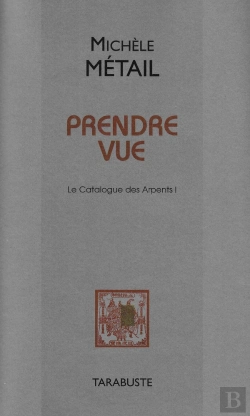 Bertrand.pt - Prendre Vue - Michèle Métail : Le Catalogue Des Arpents I