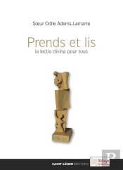 Prends Et Lis ; La Lectio Divina Pour Tous