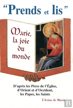 Bertrand.pt - Prends Et Lis Tome 2 : Marie, La Joie Du Monde ; D'Après Les Pères De L'Eglise, D'Orient Et D'Occident, Les Papes, Les Saints