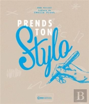 Prends Ton Stylo. Petites Activites Pour Muscler Ta Creativite Et Booster Ton Imagination