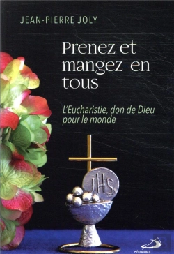 Bertrand.pt - Prenez Et Mangez-En Tous ; L'Eucharistie, Don De Dieu Pour Le Monde