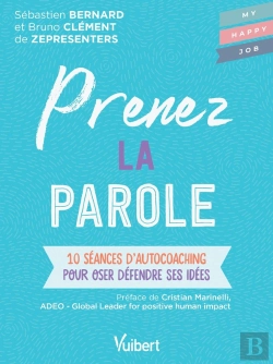 Bertrand.pt - Prenez La Parole ; 10 Séances D'Autocoaching Pour Oser Défendre Ses Idées