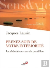 Prenez Soin De Votre Intériorité ; La Sérénité Au Coeur Du Quotidien