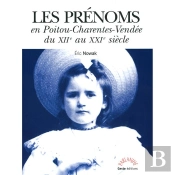 Prénoms En Poitou-Charentes-Vendée Du Xiie Au Xxie Siècle