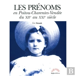 Bertrand.pt - Prénoms En Poitou-Charentes-Vendée Du Xiie Au Xxie Siècle