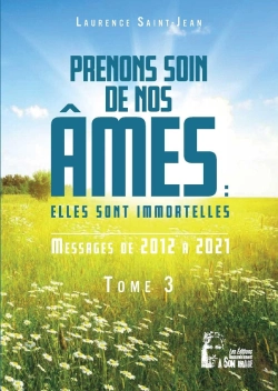 Bertrand.pt - Prenons Soin De Nos Âmes : Elles Sont Immortelles Tome 3 : Messages De 2012 À 2021