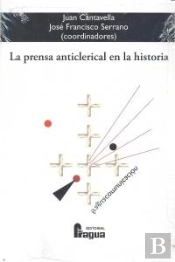 Prensa Anticlerical En La Historia,La