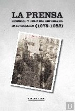 Bertrand.pt - Prensa Sindical Y Politica Asturiana En La Transicion (1975-1982), La