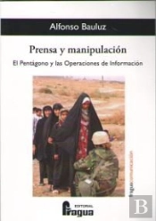 Prensa Y Manipulación. El Pentágono Y Las Operaciones De Información