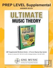 Prep Level Supplemental Answer Book -Ultimate Music Theory