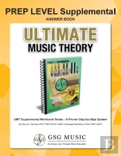 Prep Level Supplemental Answer Book -Ultimate Music Theory