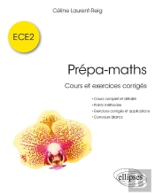Prépa-Maths ; Cours Et Exercices Corrigés Ece2